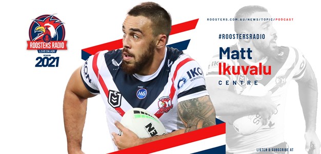 Roosters Radio Episode 97: Matt Ikuvalu