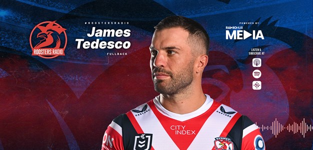 Roosters Radio: James Tedesco