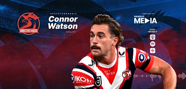 Roosters Radio: Connor Watson