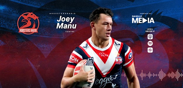 Roosters Radio: Joey Manu